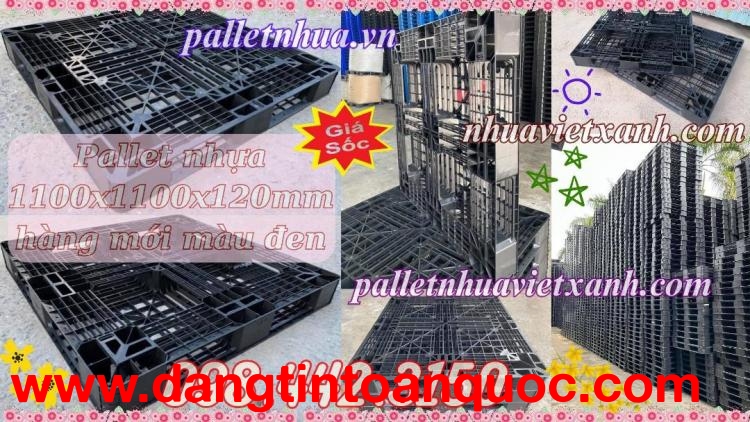 Pallet nhựa xuất khẩu 1100x1100x120mm màu đen hàng mới giá rẻ