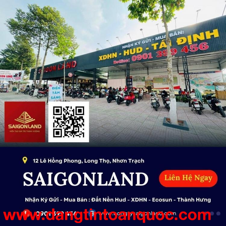 Công Ty Saigonland Nhơn Trạch - Chuyên Ký gửi-  mua nhanh - bán nhanh đất nền dự án Hud Nhơn Trạch Đ