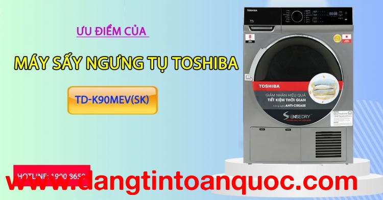 Ưu thế của Máy Sấy Ngưng Tụ Toshiba TD-K90MEV(SK)