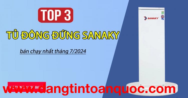 Top 3 tủ đông đứng Sanaky bán chạy nhất tháng 7/2024
