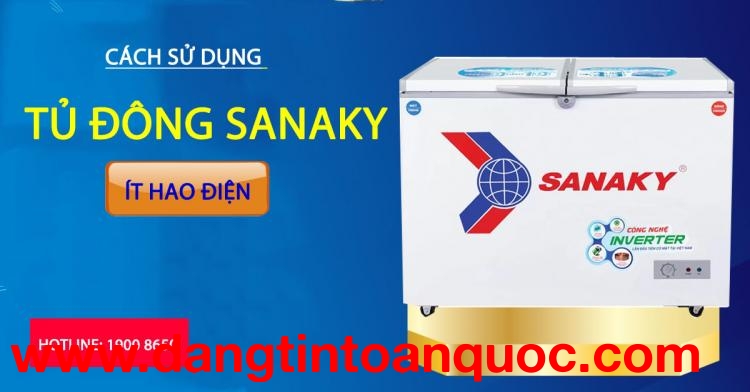 Cách sử dụng tủ đông Sanaky ít hao điện