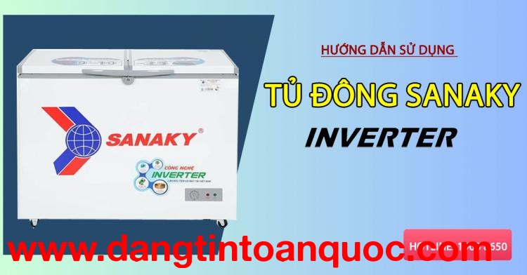 Hướng dẫn dùng tủ đông Sanaky Inverter