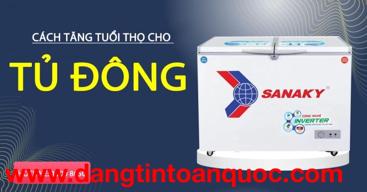 Bí quyết nâng cao tuổi thọ cho tủ đông