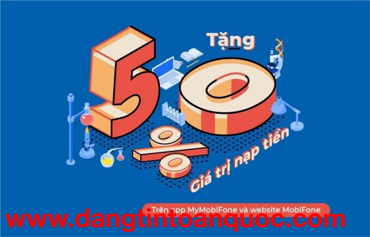 DUY NHẤT 28/8 - MOBIFONE KHUYẾN MÃI 50% GIÁ TRỊ THẺ NẠP