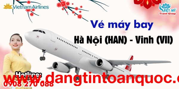 Vé máy bay Hà Nội (HAN) – Vinh (VII)