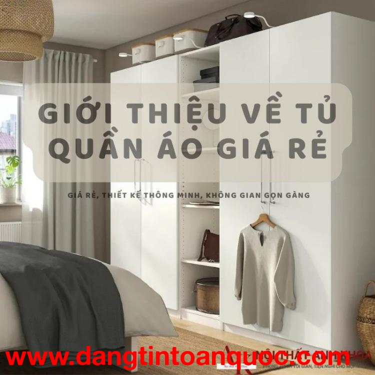 Tủ Quần Áo Giá Rẻ