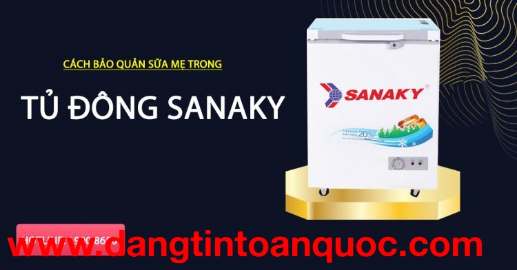 Cách bảo quản sữa mẹ trong tủ đông Sanaky