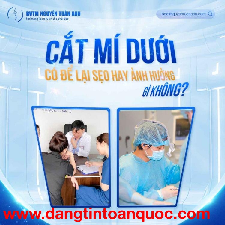 Phẫu thuật cắt mí dưới có để lại sẹo không?