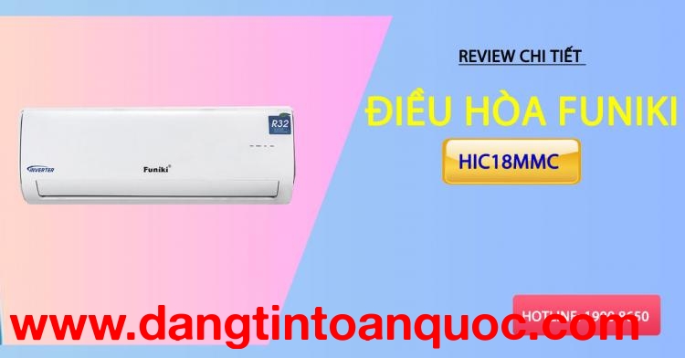 Review chi tiết điều hòa Funiki HIC18MMC