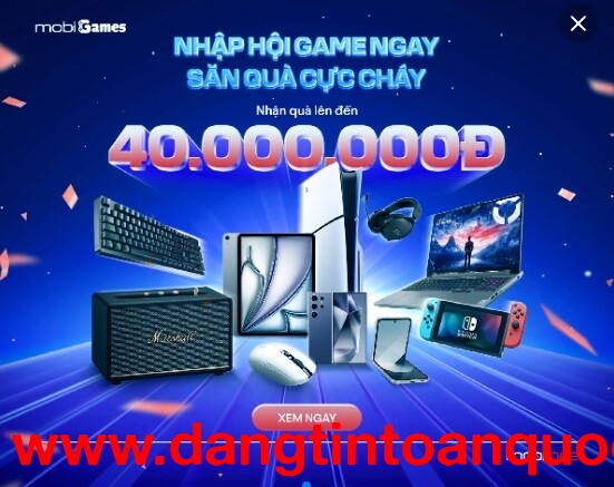 MobiGames: Chơi game vui – Nhận quà siêu khủng