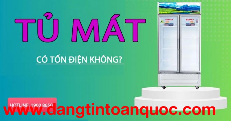 Tủ mát với tốn điện không?