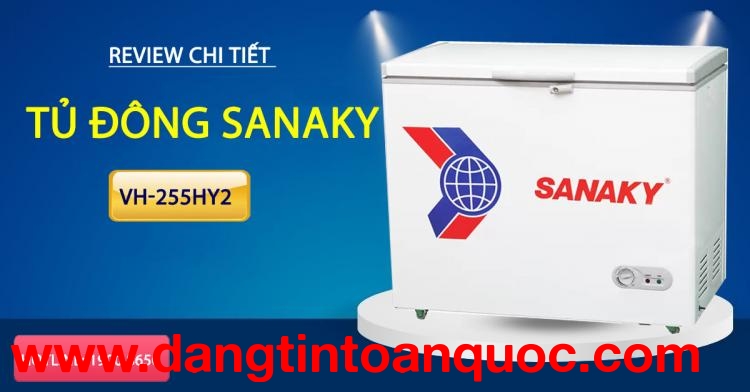 Review chi tiết tủ đông Sanaky VH-255HY2