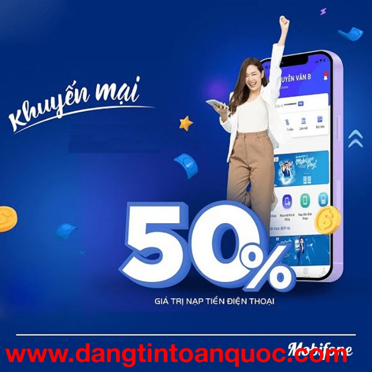 KHUYẾN MÃI NẠP TIỀN TẶNG TỚI 50% CHO THUÊ BAO MOBIFONE