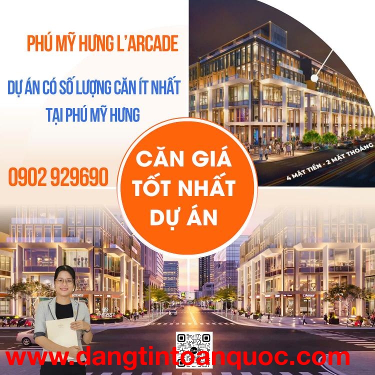 Mở bán căn giá tốt nhất giỏ hàng dự án L'Arcade Phú Mỹ Hưng. Liên hệ 0902 929690