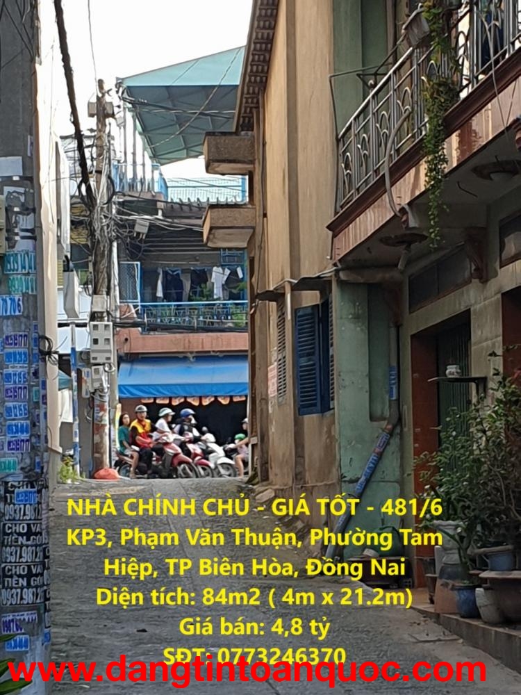 NHÀ CHÍNH CHỦ - GIÁ TỐT - 481/6 KP3, Phạm Văn Thuận, Phường Tam Hiệp, TP Biên Hòa, Đồng Nai