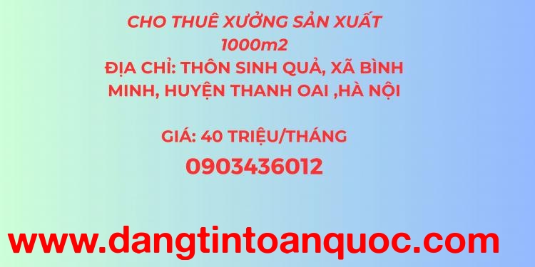 Cho thuê xưởng sản xuất 1000m2 xã Bình Minh, huyện Thanh Oai, Hà Nội.