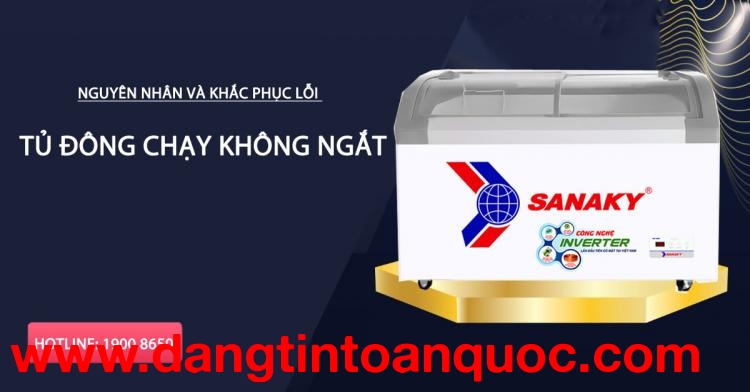 Nguyên cớ và giải quyết lỗi tủ đông chạy không ngắt