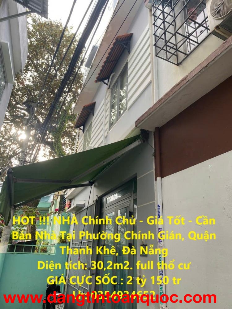 HOT !!! NHÀ Chính Chủ - Giá Tốt - Cần Bán Nhà Tại Phường Chính Gián, Quận Thanh Khê, Đà Nẵng