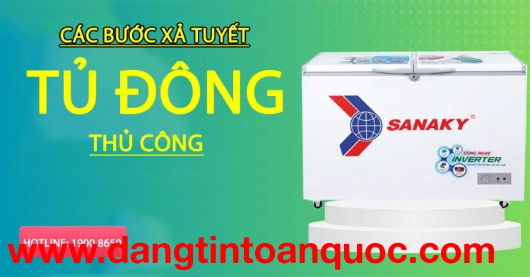 Các bước xả tuyết tủ đông tay chân