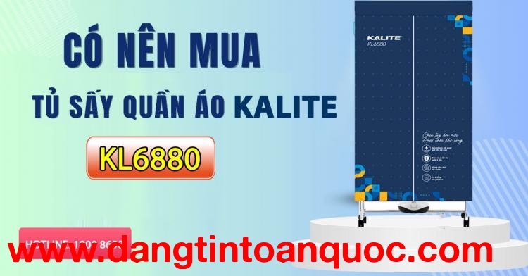 Với nên mua tủ sấy xống áo Kalite KL6880