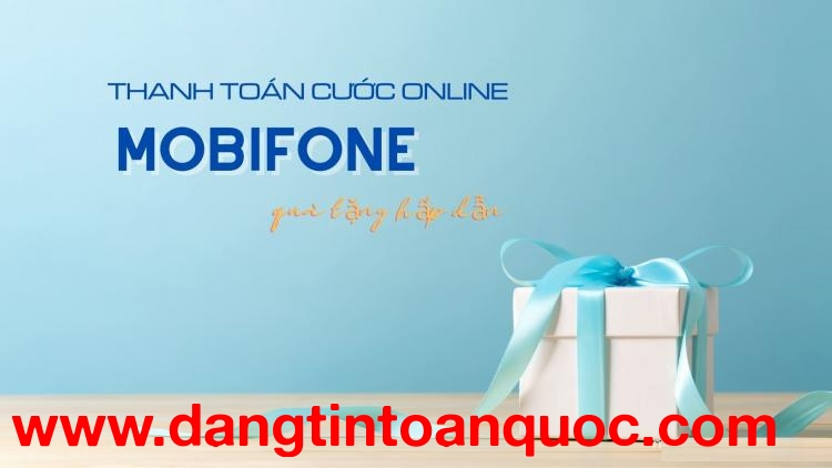 Thanh toán cước trả sau nhận quà trị giá 500K từ MobiFone