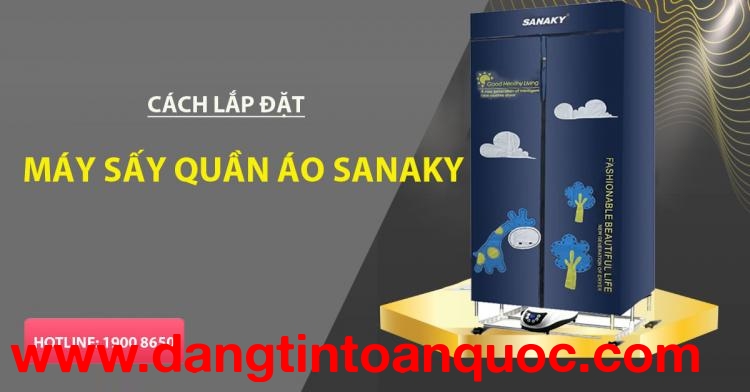 Cách thức lắp đặt máy sấy quần áo Sanaky