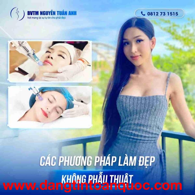 Làm đẹp không phẫu thuật có những giải pháp nào?