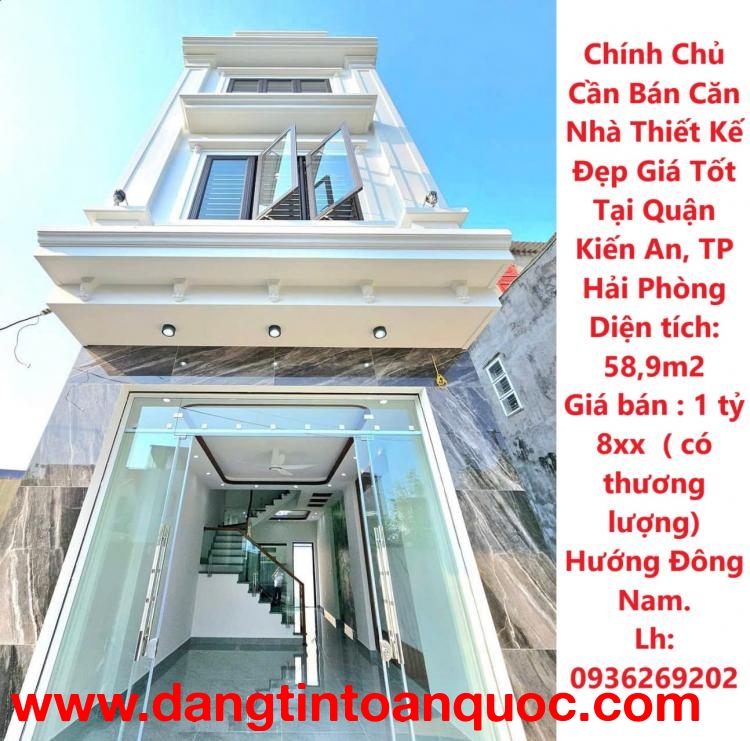 Chính Chủ Cần Bán Căn Nhà Thiết Kế Đẹp Giá Tốt Tại Quận Kiến An, TP Hải Phòng