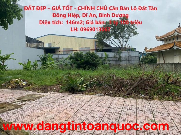 ĐẤT ĐẸP – GIÁ TỐT - CHÍNH CHỦ Cần Bán Lô Đất Tân Đông Hiệp, Dĩ An, Bình Dương