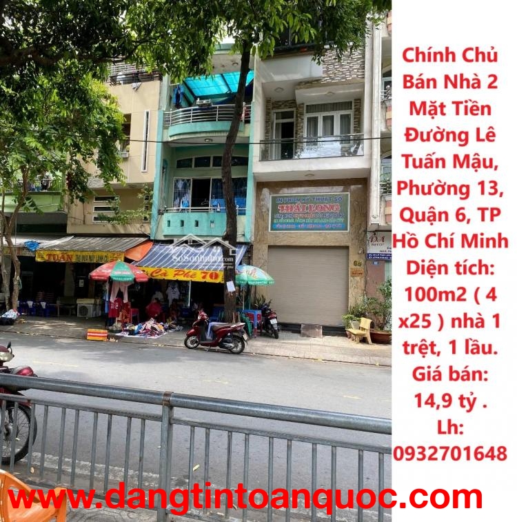 Chính Chủ Bán Nhà 2 Mặt Tiền Đường Lê Tuấn Mậu, Phường 13, Quận 6, TP Hồ Chí Minh