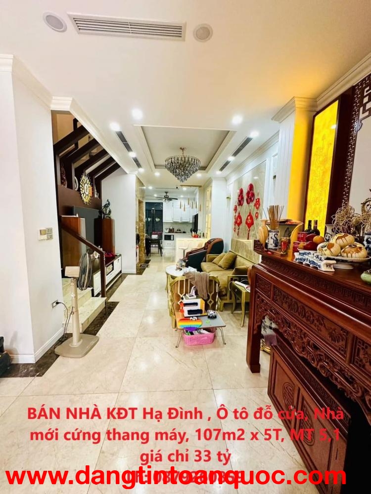 BÁN NHÀ KĐT Hạ Đình , Ô tô đỗ cửa, Nhà mới cứng thang máy, 107m2 x 5T, MT 5,1 giá chỉ 33 tỷ