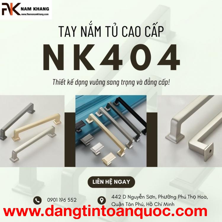 Tay nắm tủ cao cấp dạng vuông sang trọng NK404 | Zalo 0901 196 552