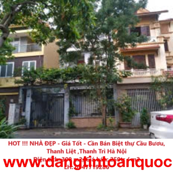 HOT !!! NHÀ ĐẸP - Giá Tốt - Cần Bán Biệt thự Cầu Bươu, Thanh Liệt ,Thanh Trì Hà Nội