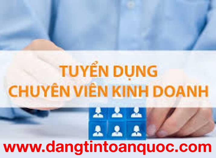 TUYỂN DỤNG CHUYÊN VIÊN KINH DOANH