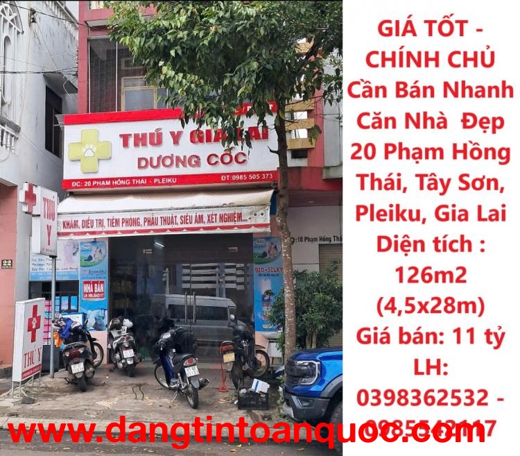 GIÁ TỐT - CHÍNH CHỦ Cần Bán Nhanh Căn Nhà  Đẹp 20 Phạm Hồng Thái, Tây Sơn, Pleiku, Gia Lai