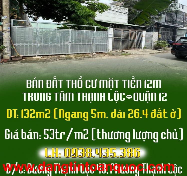 CHÍNH CHỦ BÁN ĐẤT THỔ CƯ MẶT TIỀN 12M TRUNG TÂM THẠNH LỘC-Q12