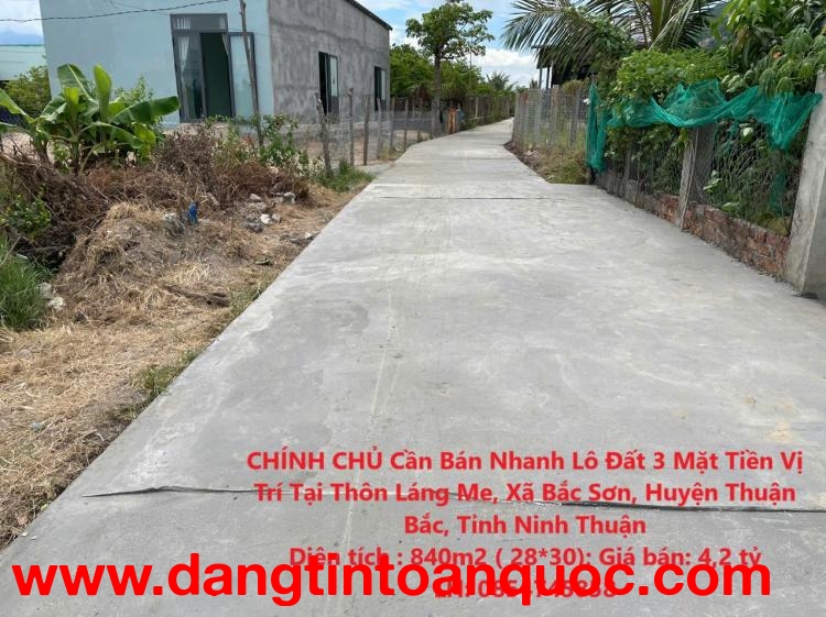 CHÍNH CHỦ Cần Bán Nhanh Lô Đất 3 Mặt Tiền Vị Trí Tại Huyện Thuận Bắc, Tỉnh Ninh Thuận