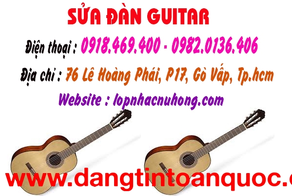 Sửa đàn guitar ( classic, acoustic ) tại gò vấp 