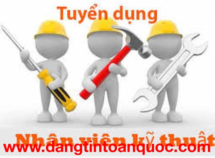 TUYỂN DỤNG NHÂN VIÊN KỸ THUẬT LẮP ĐẶT, KỸ THUẬT ĐIỆN