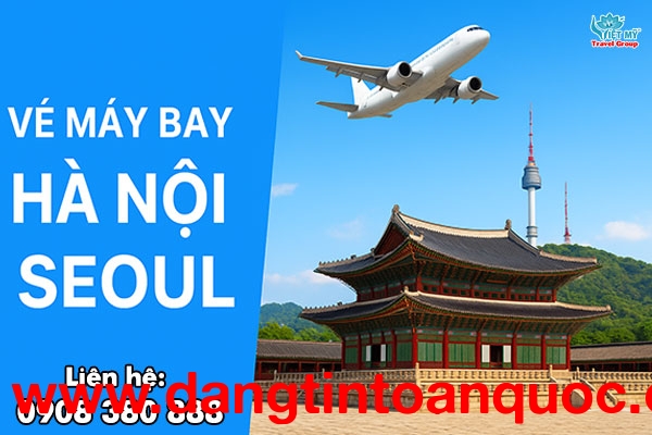Vé máy bay Hà Nội Seoul