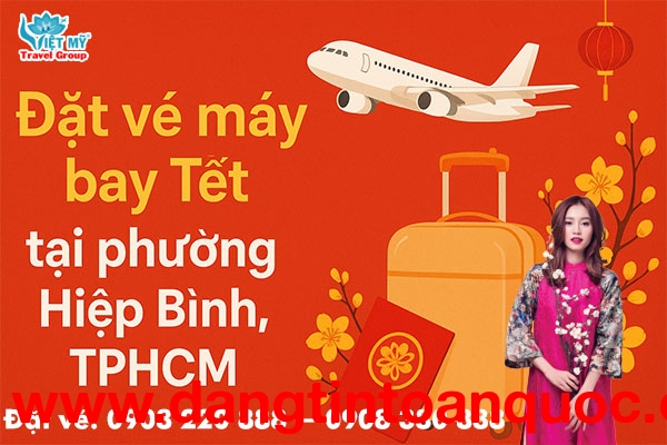 Đặt vé máy bay Tết tại phường Hiệp Bình, TPHCM