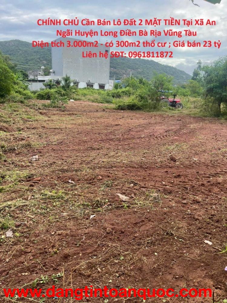 CHÍNH CHỦ Cần Bán Lô Đất 2 MẶT TIỀN Tại Xã An Ngãi Huyện Long Điền Bà Rịa Vũng Tàu