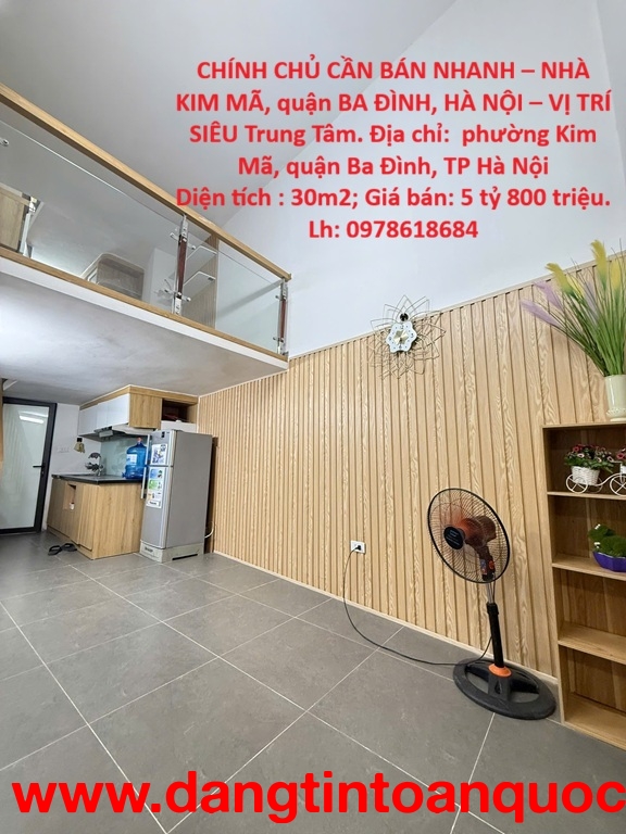 CHÍNH CHỦ CẦN BÁN NHANH – NHÀ KIM MÃ, quận BA ĐÌNH, HÀ NỘI – VỊ TRÍ SIÊU Trung Tâm