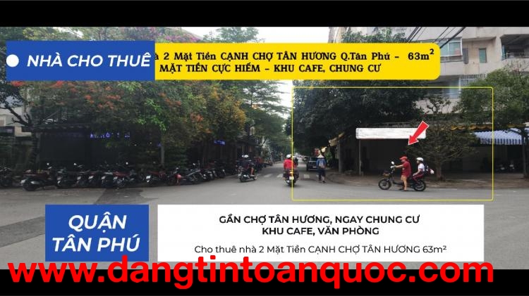 Cho thuê nhà 2 Mặt Tiền CẠNH CHỢ TÂN HƯƠNG 63m²- KHU CAFE, CHUNG CƯ