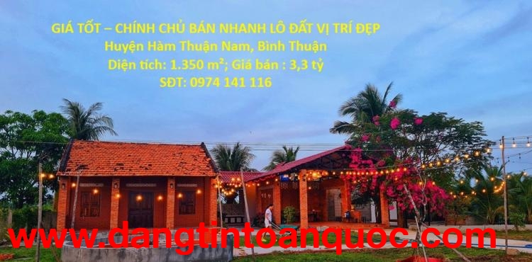 GIÁ TỐT – CHÍNH CHỦ BÁN NHANH LÔ ĐẤT VỊ TRÍ ĐẸP Huyện Hàm Thuận Nam, Bình Thuận