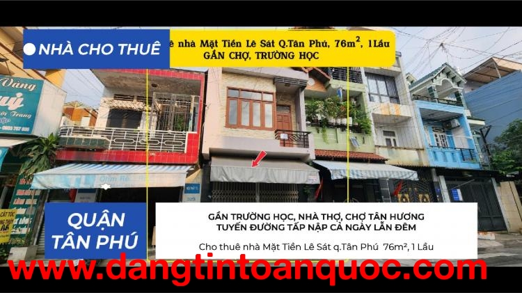 Cho thuê nhà Mặt Tiền Lê Sát q.Tân Phú 76m², 1Lầu - GẦN CHỢ, TRƯỜNG HỌC, 13Triệu