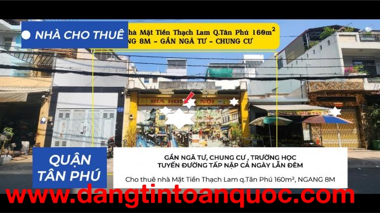 Cho thuê nhà Mặt Tiền Thạch Lam q.Tân Phú 160m², NGANG 8M, GẦN CHUNG CƯ - 25Triệu