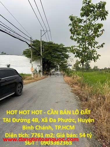 HOT HOT HOT - CẦN BÁN LÔ ĐẤT TẠI Đường 4B, Xã Đa Phước, Huyện Bình Chánh, TP.HCM
