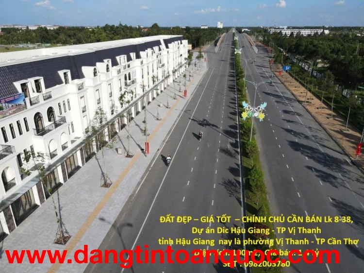 ĐẤT ĐẸP – GIÁ TỐT  – CHÍNH CHỦ CẦN BÁN Lk 8-38, Dự án Dic Hậu Giang - TP Vị Thanh