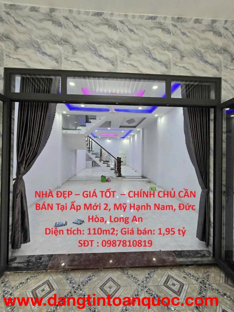 NHÀ ĐẸP – GIÁ TỐT  – CHÍNH CHỦ CẦN BÁN Tại Ấp Mới 2, Mỹ Hạnh Nam, Đức Hòa, Long An